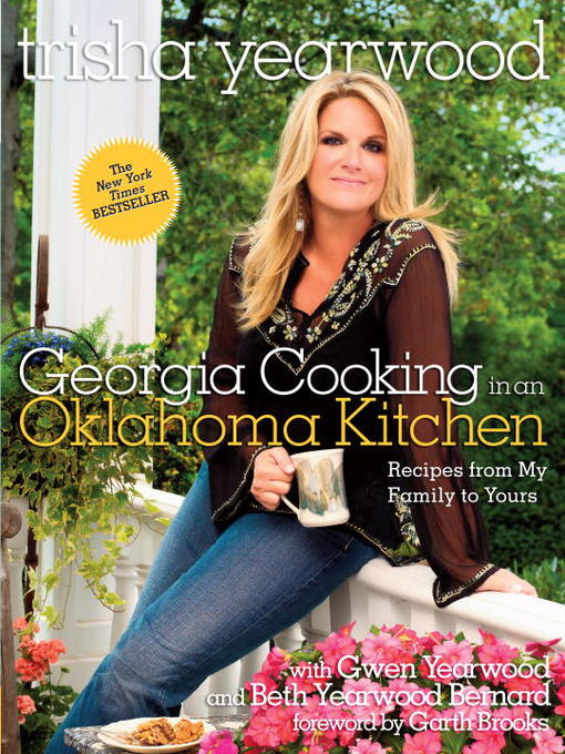 Title details for Georgia Cooking in an Oklahoma Kitchen by Trisha Yearwood - Wait list